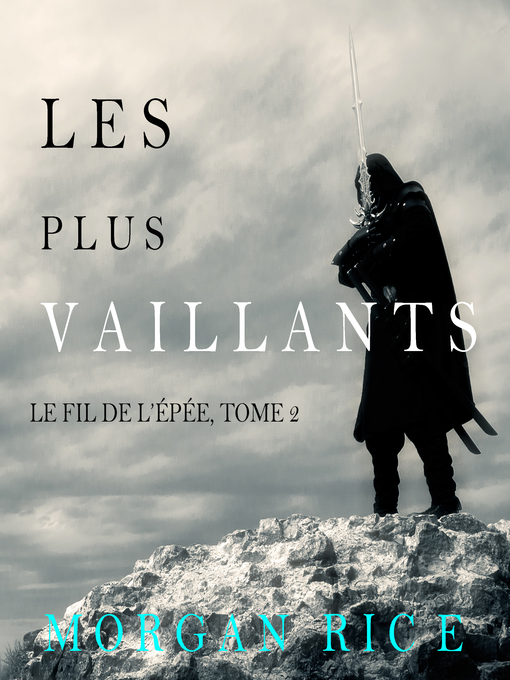 Title details for Les Plus Vaillants by Morgan Rice - Available